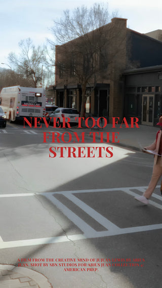 Never Too Far From the Streets